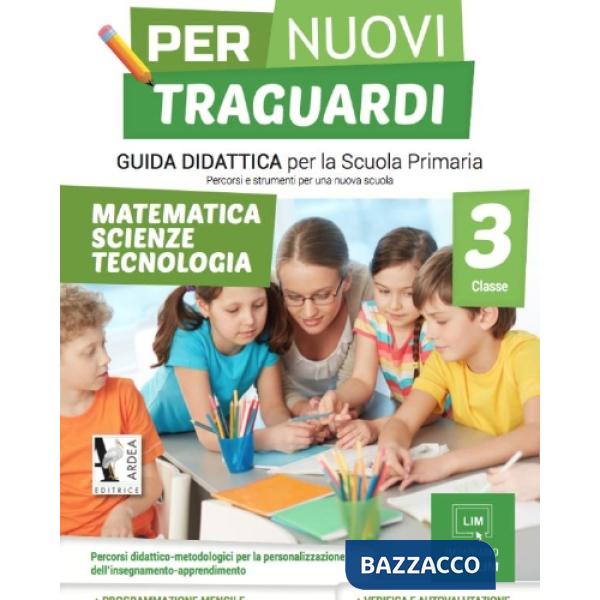 PER NUOVI TRAGUARDI 3 - MATEMATICA - SCIENZE - TECNOLOGIA