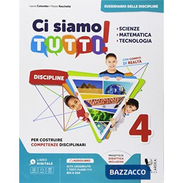 CI SIAMO TUTTI! SCIENZE, MATEMATICA, TECNOLOGIA. PER LA 4 CLASSE DELL