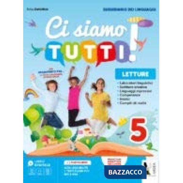 CI SIAMO TUTTI! SUSSIDIARIO DEI LINGUAGGI. LETTURE-GRAMMATICA-QUADERNO