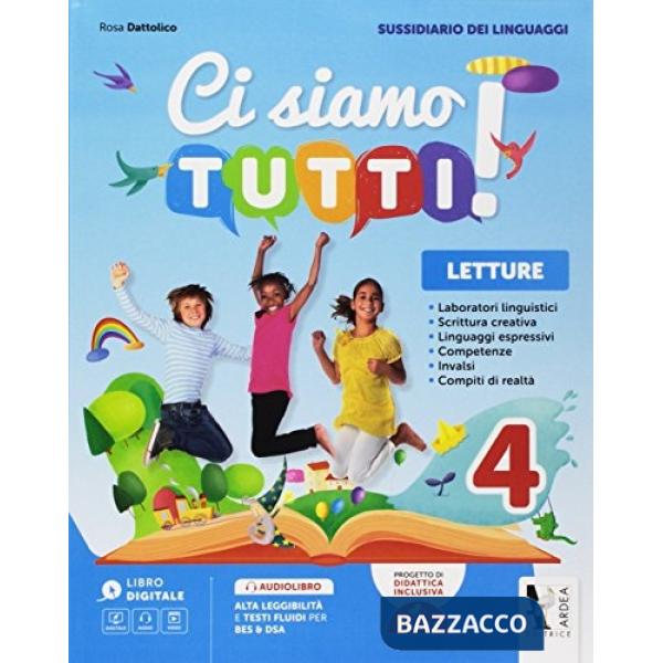 CI SIAMO TUTTI! SUSSIDIARIO DEI LINGUAGGI. PER LA 4 CLASSE DELLA SCUO