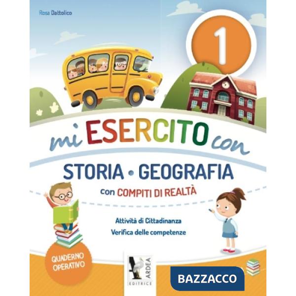 MI ESERCITO CON 1 - STORIA E GEOGRAFIA - CON INVALSI E COMPITI DI REAL
