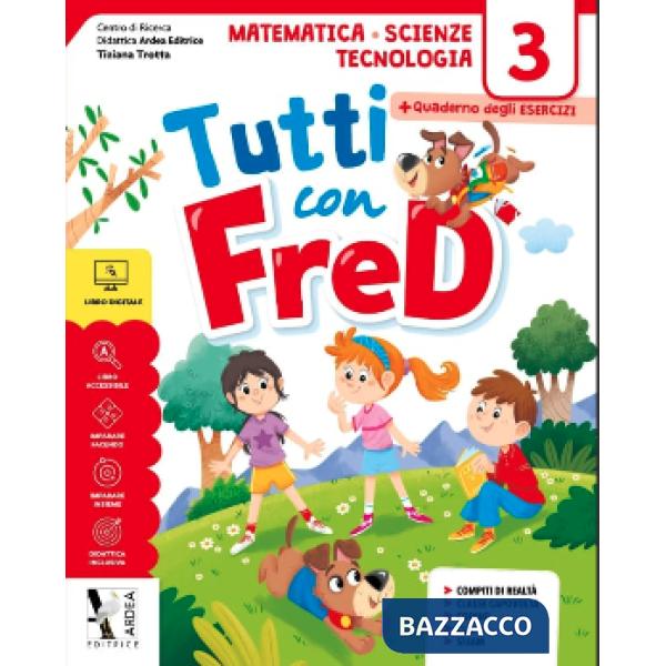 TUTTI CON FRED 3 - MATEMATICA SCIENZE TECNOLOGIA