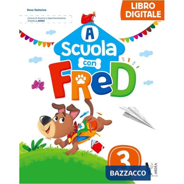 A SCUOLA CON FRED. PER LA SCUOLA ELEMENTARE. EDIZ. PER LA SCUOLA. CON