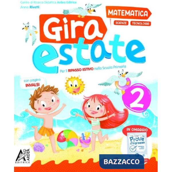 GIRA ESTATE MATEMATICA + SCIENZE + TECNOLOGIA + NARRATIVA VOL. 2