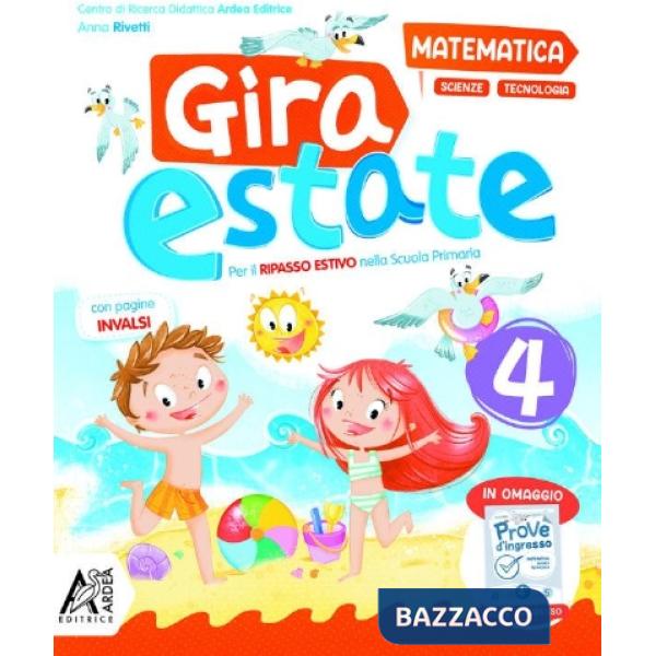 GIRA ESTATE MATEMATICA + SCIENZA + TECNOLOGIA + NARRATIVA VOL. 4