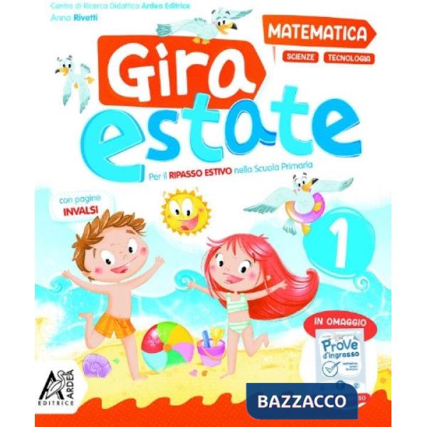 GIRA ESTATE MATEMATICA + SCIENZE + TECNOLOGIA VOL. 1