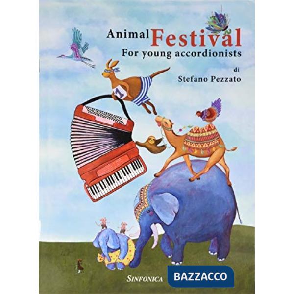 Animal festival. For young accordionists. Metodo. Ediz. per la scuola