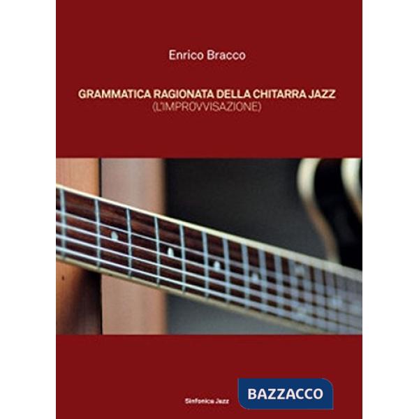 Grammatica ragionata della chitarra jazz (L'improvvisazione)