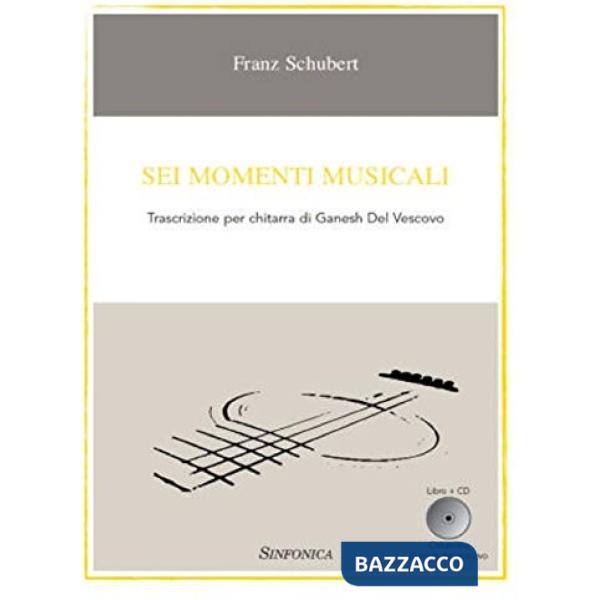 Sei momenti musicali. Con CD-Audio