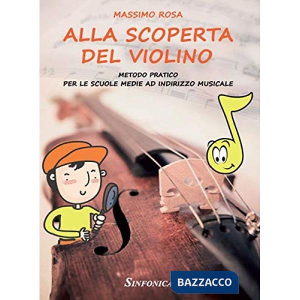 Alla scoperta del violino. Metodo pratico per le scuole medie a indirizzo musica