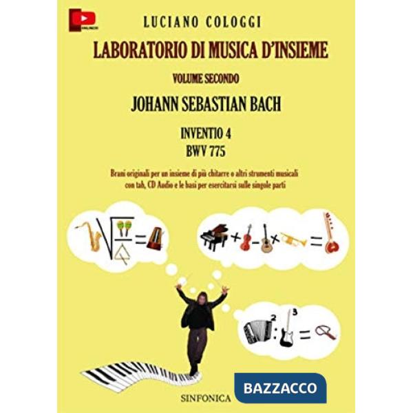 Laboratorio di musica d'insieme. Partitura e parti. Ediz. per la scuola. Con CD-Audio. Vol. 2: Johann Sebastian Bach Inventio 4.