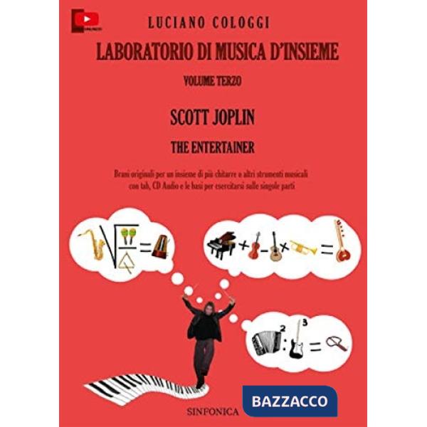Laboratorio di musica d'insieme. Partitura e parti. Ediz. per la scuola. Con CD-Audio. Vol. 3: Scott Joplin: the entertainer