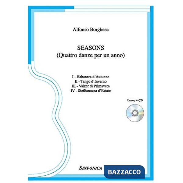 Seasons. (Quattro danze per un anno). Spartito. Ediz. per la scuola. Con CD-Audio