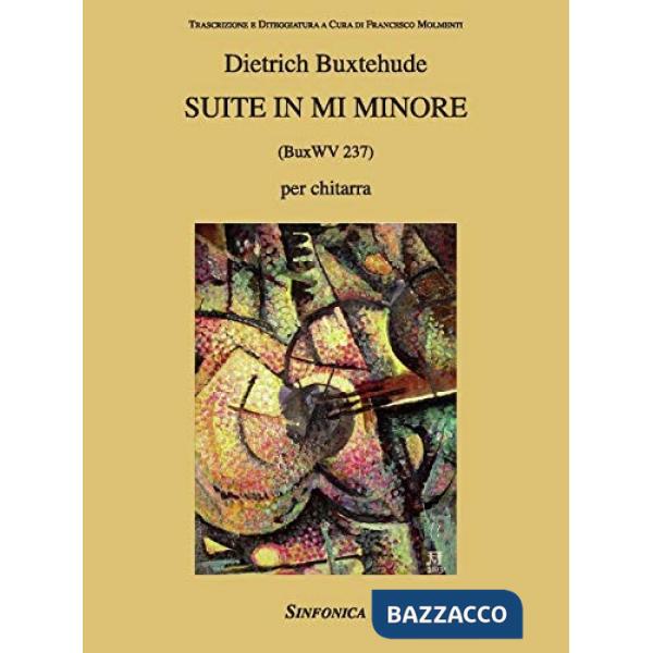 Suite in Mi minore (Bux WV 237) per chitarra. Spartito. Ediz. per la scuola