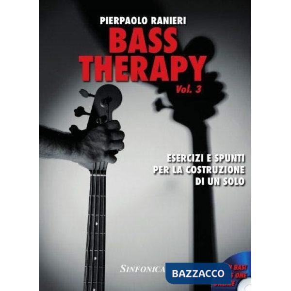 Bass therapy. Metodo. Ediz. per la scuola. Vol. 3: Esercizi e spunti per la costruzione di un solo