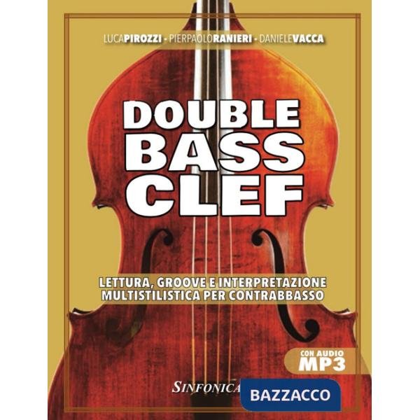 Double bass clef. Metodo pratico, di nuova concezione, con basi musicali Minus One