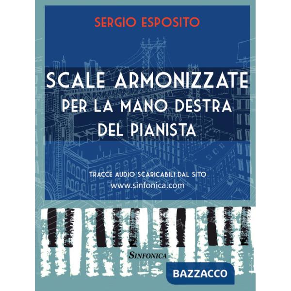 Scale armonizzate per la mano destra del pianista. Metodo. Con CD Audio formato MP3