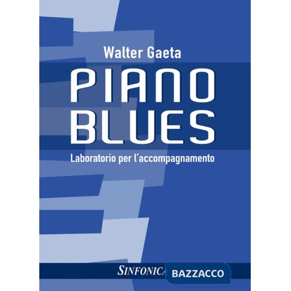 Piano blues. Laboratorio per l'accompagnamento. Metodo