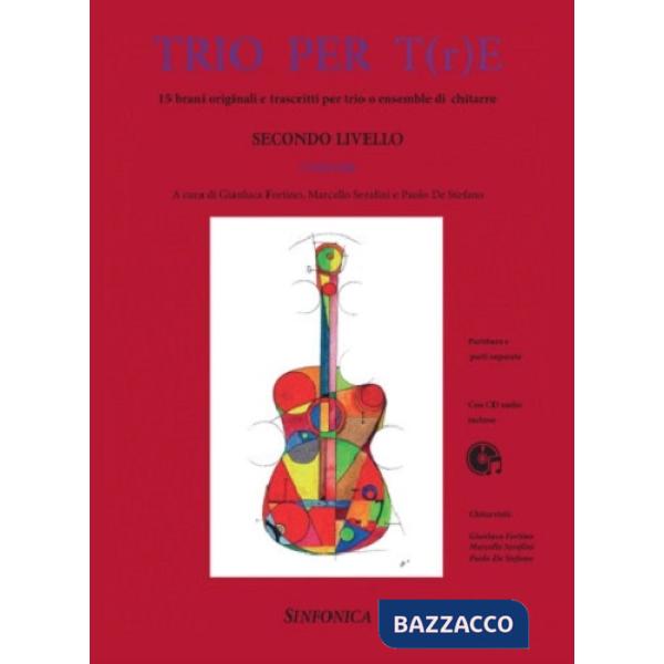 Trio per t(r)e. Secondo Livello. Per ensemble di chitarre. Parti. Con CD-Audio. Vol. 1