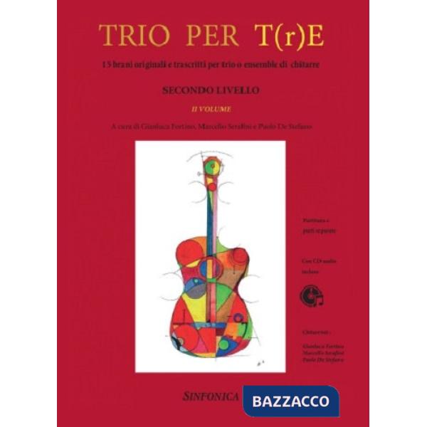 Trio per t(r)e. Secondo Livello. Per ensemble di chitarre. Parti. Ediz. per la scuola. Con CD-Audio. Vol. 2