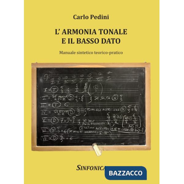 Armonia tonale e il basso dato. Manuale sintetico teorico-pratico (L')