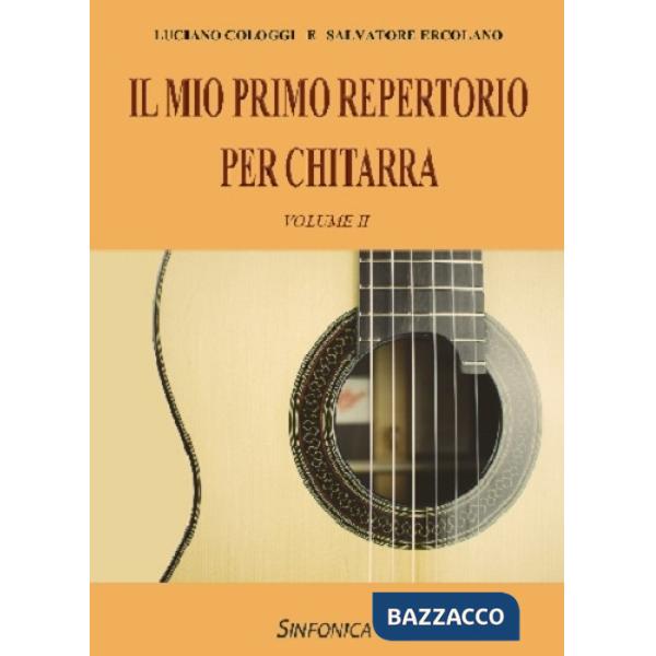 Mio primo repertorio for guitar. Raccolta di brani celebri suddivisa in più volumi, rivolta a tutti i chitarristi. Partitura (Il