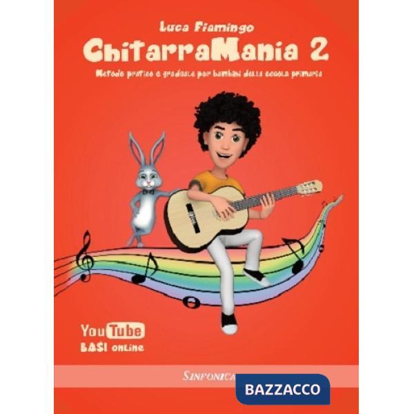 Chitarramania. Metodo pratico e graduale per bambini della scuola primaria. Vol. 2