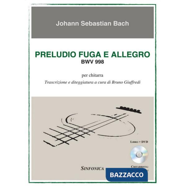 Preludio fuga e allegro BWV 998. Trascrizione e diteggiatura per chitarra. Partitura