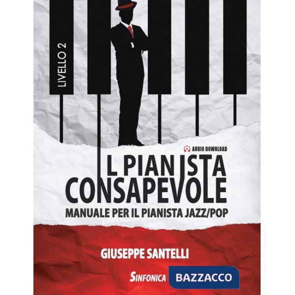 Manuale per il pianista jazz/pop Il pianista consapevole. Livello 2. Metodo
