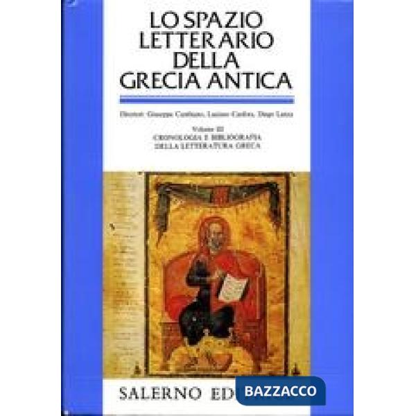 Spazio letterario della Grecia antica (Lo). Vol. 3: Cronologia e bibliografia de