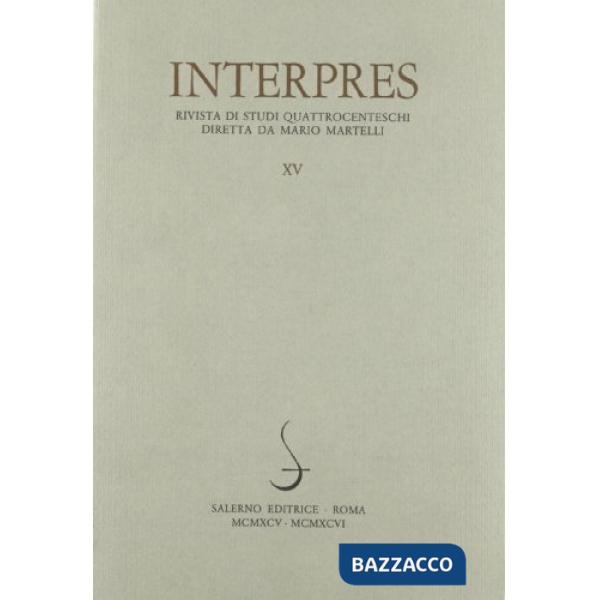 Interpres. Rivista di studi quattrocenteschi (1995-96). Vol. 15