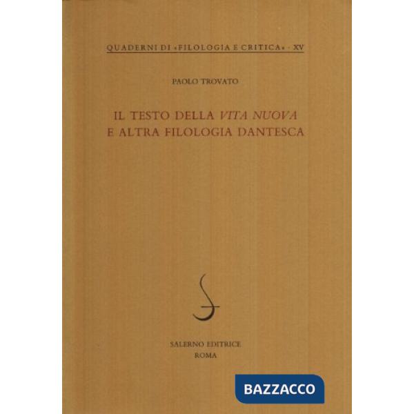 Testo della «Vita nuova» e altra filologia dantesca (Il)