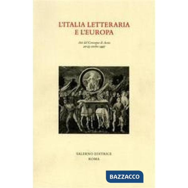 Italia letteraria e l'Europa. Atti del Convegno (Aosta, 20-23 ottobre 1997) (L'). Vol. 1: Dalle origini al Rinascimento