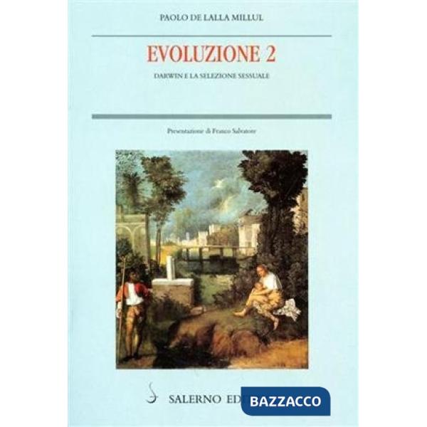 Evoluzione 2. Darwin e la selezione sessuale