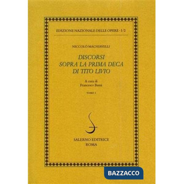Opere politiche. Vol. 2: Discorsi sopra la prima deca di Tito Livio