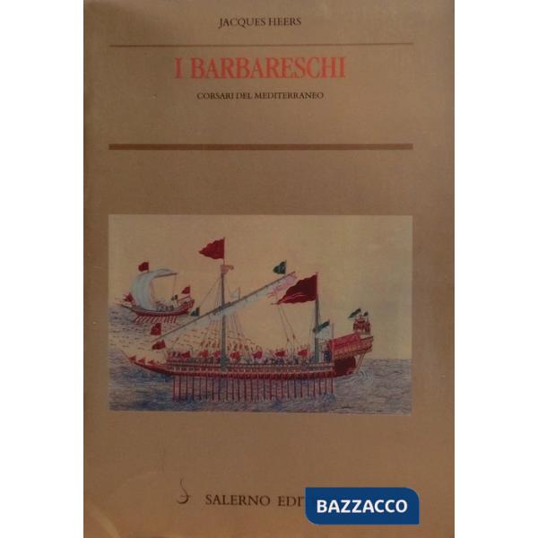 Barbareschi. Corsari del Mediterraneo (I)