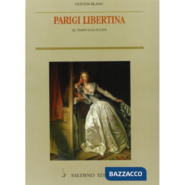 Parigi libertina al tempo di Luigi XVI