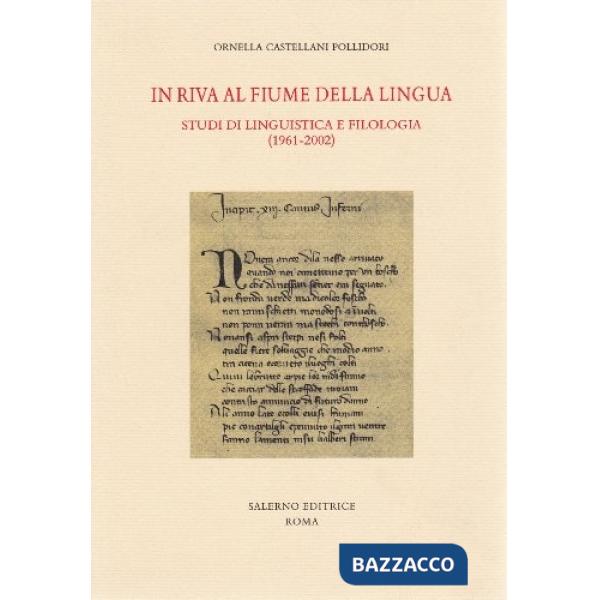 In riva al fiume della lingua. Studi di linguistica e filologia (1961-2002)