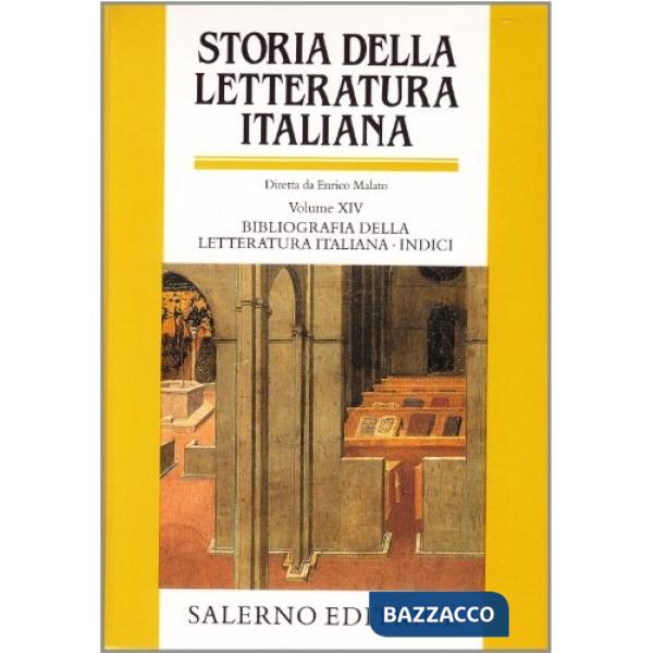 Storia della letteratura italiana. Vol. 14: Bibliografia della letteratura italiana. Indici