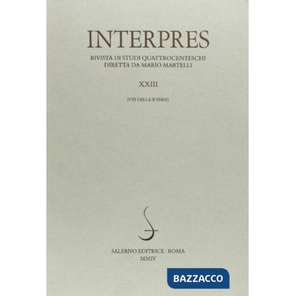 Interpres. Rivista di studi quattrocenteschi (2004). Vol. 23