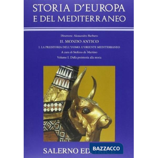Storia d'Europa e del Mediterraneo. Vol. 1: Dalla preistoria alla storia.