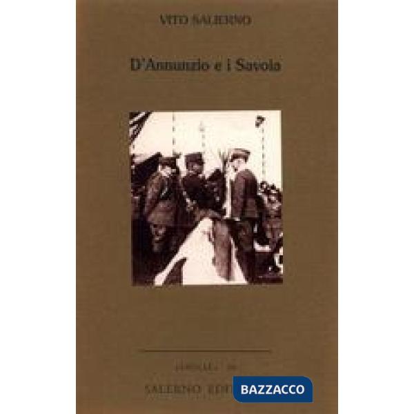 D'Annunzio e i Savoia