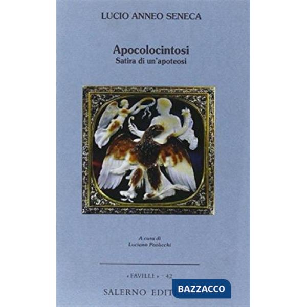 Apocolocintosi. Satira di un'apoteosi