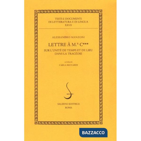 Lettre à M. C. sur l'unité de temps et de lieu dans la tragédie