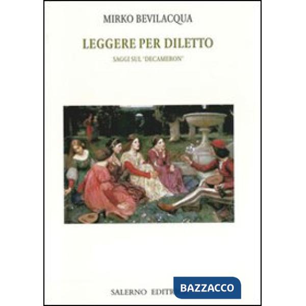 Leggere per diletto. Saggi sul Decameron