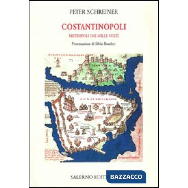 Costantinopoli. Metropoli dai mille volti