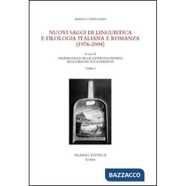 Nuovi saggi di linguistica e filologia italiana e romanza (1976-2004)