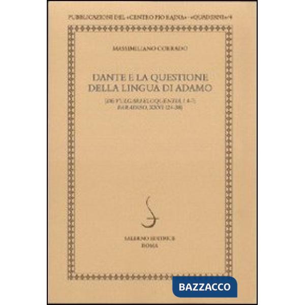Dante e la questione della lingua di Adamo. De vulgari eloquentia, I 4-7 Paradiso, XXVI 124-38