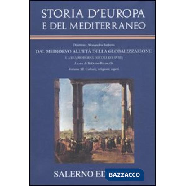 Storia d'Europa e del Mediterraneo. Vol. 11: Cultura, religioni, saperi.
