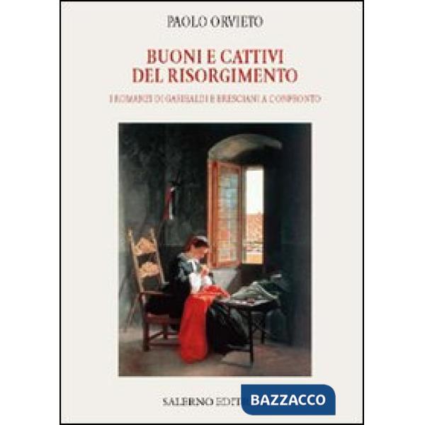 Buoni e cattivi del Risorgimento. I romanzi di Garibaldi e Bresciani a confronto